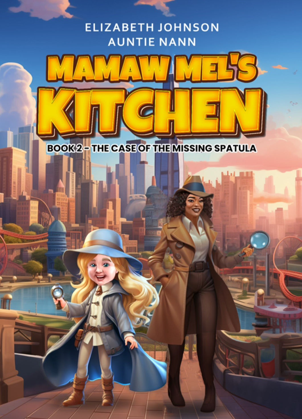 Mamaw Mel's Kitchen - Book 2 - The Case Of The Missing Spatula (Hardback)